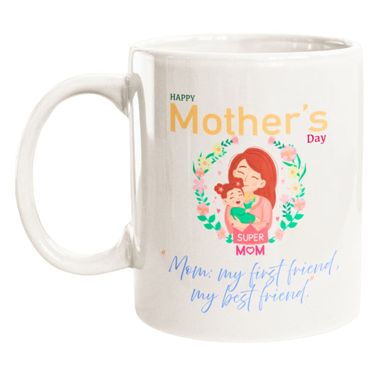 “Mom: My First Friend, My Best Friend” Coffee Mug – Mothers Day Gift | Cute Coffee Mug by CustomInk Creations