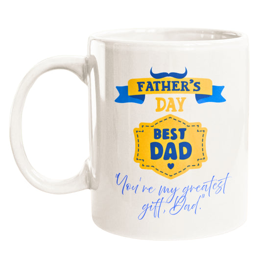CustomInk Creations Coffee Mug – "You’re My Greatest Gift, Dad" Father’s Day Gift Cup