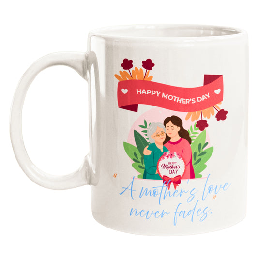 “A Mother’s Love Never Fades” Coffee Mug – Mothers Day Gift | Cute Coffee Mug by CustomInk Creations