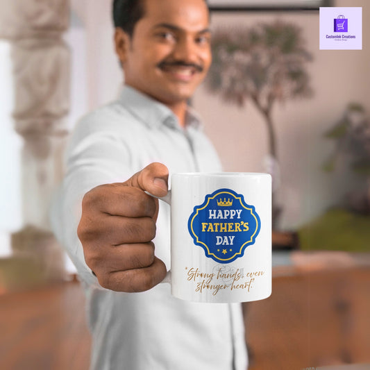 CustomInk Creations Coffee Mug – "Strong Hands, Even Stronger Heart" Father’s Day Gift Cup